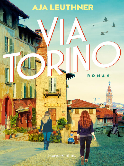 Title details for Via Torino by Aja Leuthner - Available